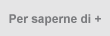 Per saperne di +